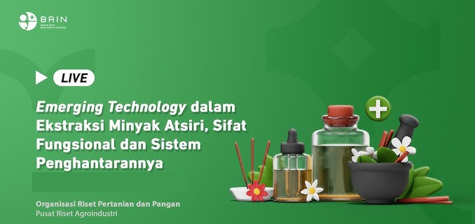 BRIN Kembangkan Teknologi Ekstraksi Inovatif Tingkatkan Kualitas Minyak Atsiri